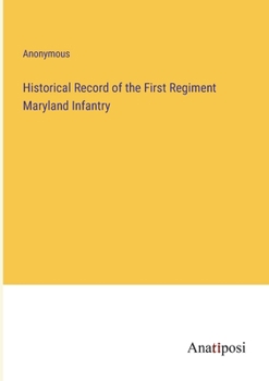 Paperback Historical Record of the First Regiment Maryland Infantry Book