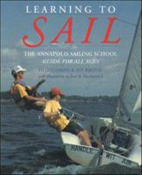 Paperback Learning to Sail: The Annapolis Sailing School Guide for Young Sailors of All Ages Book