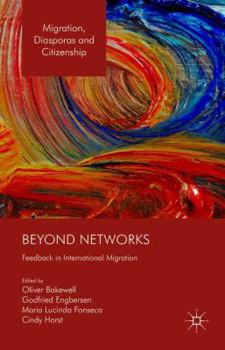 Hardcover Beyond Networks: Feedback in International Migration Book