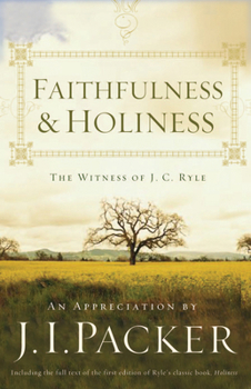 Paperback Faithfulness and Holiness: The Witness of J. C. Ryle (Redesign) Book