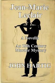 Paperback Jean-Marie LeClair: 18th Century Murder Mystery Book