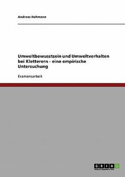 Paperback Umweltbewusstsein und Umweltverhalten bei Kletterern - eine empirische Untersuchung [German] Book