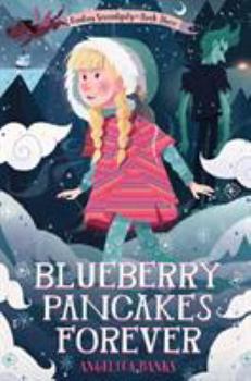Paperback Blueberry Pancakes Forever: Finding Serendipity Book Three Book