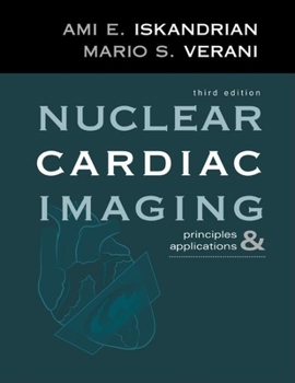 Hardcover Nuclear Cardiac Imaging: Principles & Applications Book
