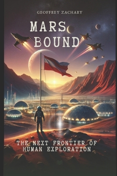Paperback Mars Bound: The Next Frontier of Human Exploration Book