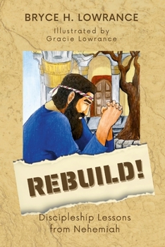 Paperback Rebuild!: Discipleship Lessons from Nehemiah Book