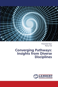 Paperback Converging Pathways: Insights from Diverse Disciplines Book