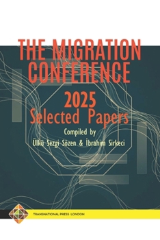 The Migration Conference 2025 Selected Papers (Conference Series)