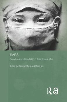 Paperback Sars: Reception and Interpretation in Three Chinese Cities Book