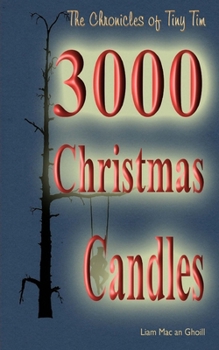 Paperback The Chronicles of Tiny Tim: 3000 Christmas candles Book