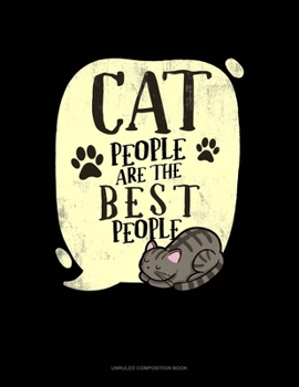 Paperback Cat People Are The Best People: Unruled Composition Book