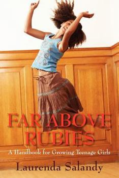 Paperback Far Above Rubies: A Handbook for Growing Teenage Girls Book