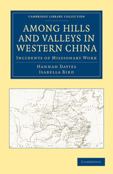 Paperback Among Hills and Valleys in Western China: Incidents of Missionary Work Book