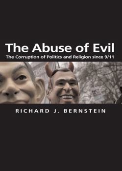 Paperback The Abuse of Evil: The Corruption of Politics and Religion Since 9/11 Book