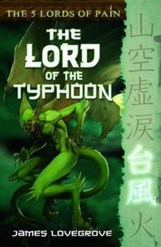 The Lord of the Typhoon - Book #4 of the Five Lords of Pain