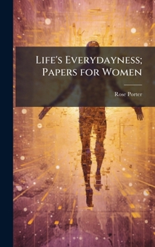 Hardcover Life's Everydayness; Papers for Women Book