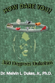 Paperback How Dare You - 360 Degrees Dukeism Book