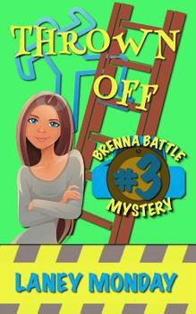 Thrown Off - Book #3 of the Brenna Battle