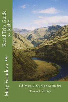 Paperback Road Trip Guide to Idaho: (Almost) Comprehensive Travel Series Book