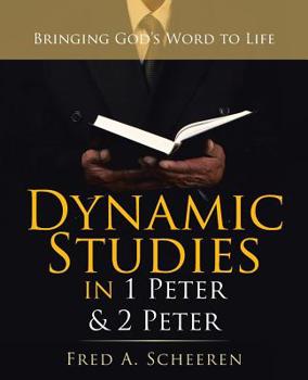 Paperback Dynamic Studies in 1 Peter & 2 Peter: Bringing God's Word to Life Book