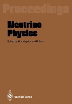Paperback Neutrino Physics: Proceedings of an International Workshop Held in Heidelberg, October 20-22,1987 Book
