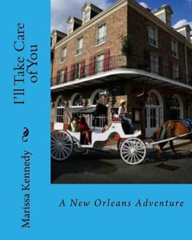 Paperback I'll Take Care of You: A New Orleans Adventure Book