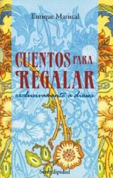 Paperback Cuentos Para Regalar - Exclusivamente a Dioses (Spanish Edition) [Spanish] Book