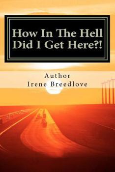Paperback How In The Hell Did I Get Here?!: The American Dream Book