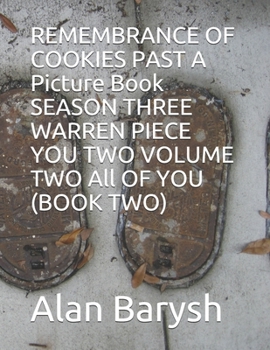 Paperback REMEMBRANCE OF COOKIES PAST SEASON THREE WARREN PIECE YOU TWO VOLUME TWO All OF YOU (BOOK TWO) THE PICTURE BOOK