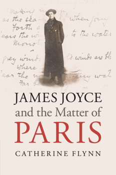 Paperback James Joyce and the Matter of Paris Book