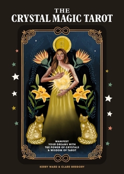 Misc. The Crystal Magic Tarot: Manifest Your Dreams with the Power of Crystals and Wisdom of Tarot [With Book(s)] Book