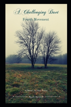 Paperback A Challenging Duet: A Novel in Four Parts: Fourth Movement Book