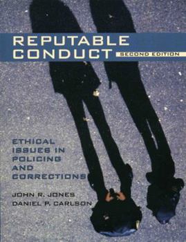 Paperback Reputable Conduct: Ethical Issues in Policing and Corrections Book