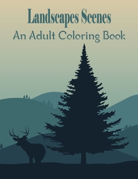 Paperback Landscapes Scenes An Adult Coloring Book: Relax & Find Your True Colors. Book