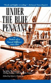 Paperback Under the Blue Pennant: or Notes of a Naval Officer, 1863-1865 Book