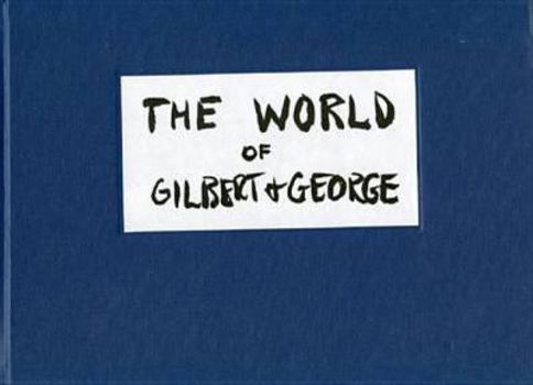 Hardcover The World of Gilbert & George: The Storyboard Book