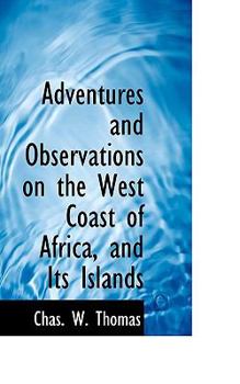 Paperback Adventures and Observations on the West Coast of Africa, and Its Islands Book
