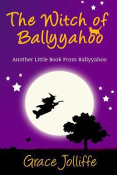 Paperback The Witch Of Ballyyahoo: Another Little Book From Ballyyahoo Book