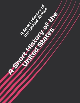 A Short History of the United States