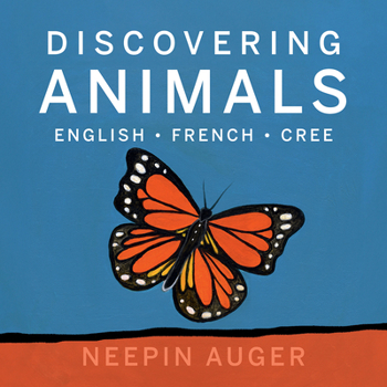 Hardcover Discovering Animals: English * French * Cree Book