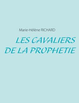 Paperback Les Cavaliers de la Prophétie [French] Book