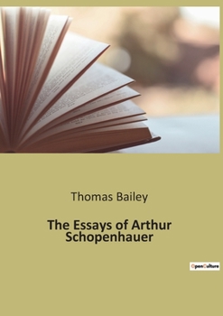 Paperback The Essays of Arthur Schopenhauer Book