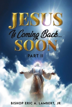 Paperback Jesus Is Coming Back...Soon: Part II Book