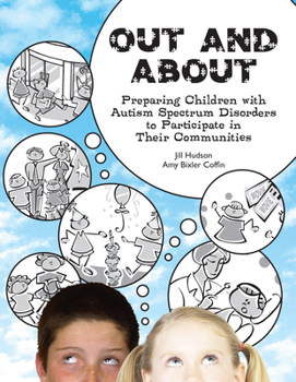 Paperback Out and about: Preparing Children with Autism Spectrum Disorders to Participate in Their Communities Book