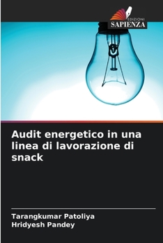 Paperback Audit energetico in una linea di lavorazione di snack [Italian] Book
