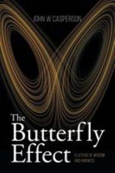 Paperback The Butterfly Effect: Flutters of Wisdom and Kindness Book