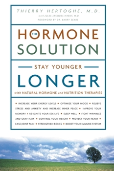 Paperback The Hormone Solution: Stay Younger Longer with Natural Hormone and Nutrition Therapies Book