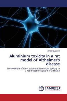 Paperback Aluminium toxicity in a rat model of Alzheimer's disease Book