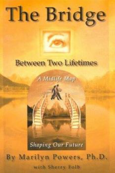 Paperback The Bridge Between Two Lifetimes: A Midlife Map Shaping Our Future Book