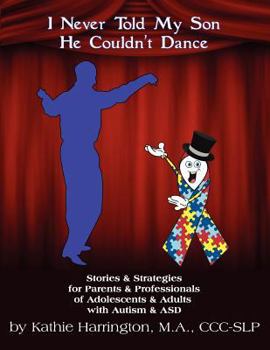 Paperback I Never Told My Son He Couldn't Dance Book